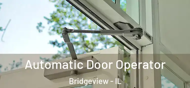 Automatic Door Operator Bridgeview - IL