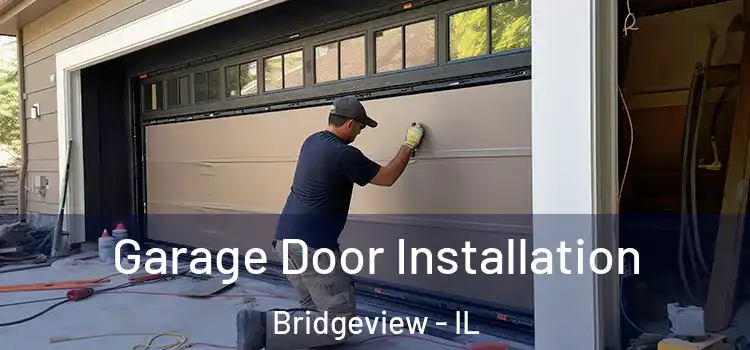  Garage Door Installation Bridgeview - IL