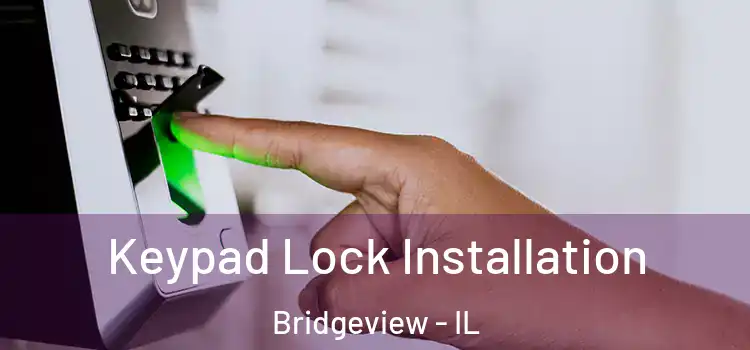Keypad Lock Installation Bridgeview - IL