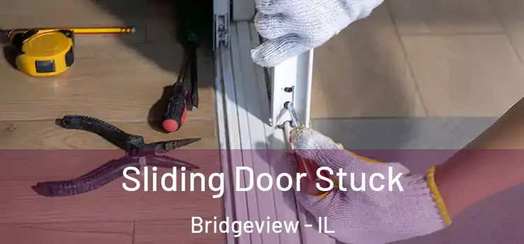 Sliding Door Stuck Bridgeview - IL