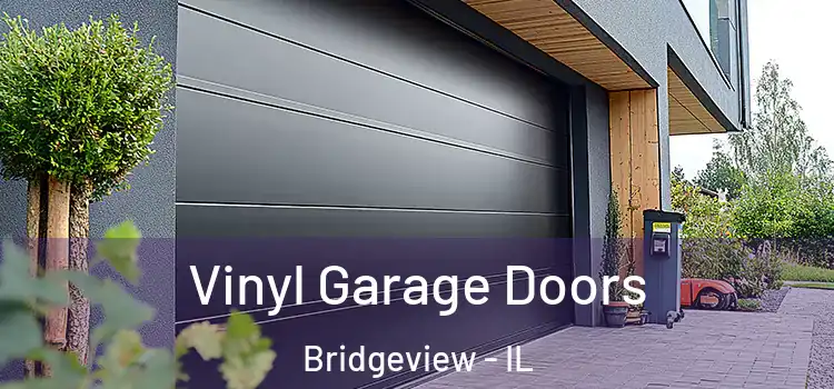  Vinyl Garage Doors Bridgeview - IL